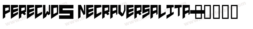 perecwo5 necraversalita字体转换